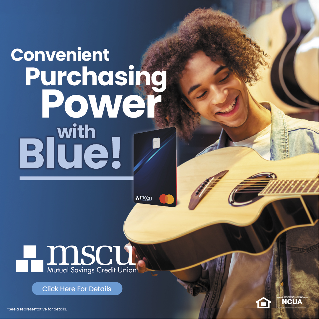 Convenient Purchasing Power with MSCU Blue.