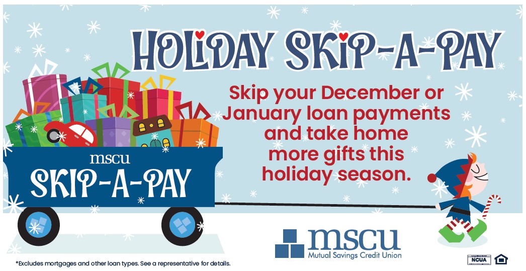 Apply today to skip a pay