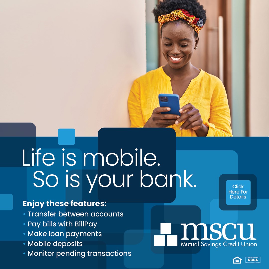 Life is mobile, so is your bank. MSCU's Mobile App.